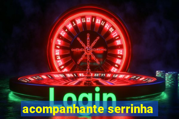 acompanhante serrinha